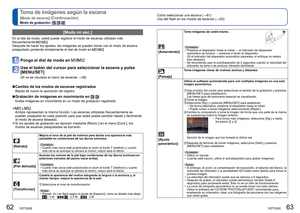 Page 3262   VQT3G92VQT3G92   63
Cómo seleccionar una escena (→61)
Uso del flash en los modos de escenas ( →52)Toma de imágenes según la escena 
[Modo de escena] (Continuación)
Modo de grabación:   
 [Modo mi esc.]
En el dial de modo, usted puede registrar el modo de escenas utilizado m\
ás 
frecuentemente  .
Después de hacer los ajustes, las imágenes se pueden tomar con el \
modo de escena 
preajustado poniendo simplemente el dial de modo en 
 .
Ponga el dial de modo en /
Use el botón del cursor para...