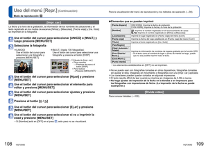 Page 55108   VQT3G92VQT3G92   109
Uso del menú [Repr.] (Continuación)
Modo de reproducción: 
Para la visualización del menú de reproducción y los métodos\
 de operación (→38).
 [Impr. car.]
La fecha y la hora de la grabación, la información de los nombres \
de ubicaciones y el 
texto registrado en los modos de escenas [Niños] y [Mascotas], [Fecha\
 viaje] y [Ins. título] 
se imprimen en la fotografía.
Use el botón del cursor para seleccionar [UNICO] o [MULT.] y 
luego presione [MENU/SET]
Seleccione la...