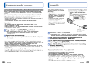 Page 64126   VQT3G92VQT3G92   127
Uso con ordenador (Continuación) 
Impresión
Puede conectar directamente a una 
impresora compatible con PictBridge 
para imprimir.
Preparándose: • Cargue la batería lo suficiente. Como alternativa, conecte el adaptador de 
CA (opcional) y el acoplador de CC 
(opcional). 
 • Quite cualquier tarjeta de memoria  cuando copie imágenes de la 
memoria incorporada.
 • Ajuste la calidad de impresión y haga  otros ajustes en su impresora según 
sea necesario.
Conecte la cámara a la...