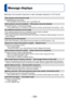 Page 128- 128 -
Message displays
Meanings of and required responses to major messages displayed on LCD monitor.
[This memory card cannot be used]
 ●A MultiMediaCard was inserted.  → Not compatible with the camera. Use
 a compatible card.
[Some pictures cannot be deleted]     [This picture cannot be deleted]
 ●Non-DCF pictures (→32) cannot be deleted. →  Save needed data on a computer or other device, and then use [Format] on the camera. (→48)
[No additional selections can be made]
 ●The number of pictures that...