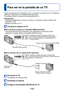 Page 156- 156 -
 
Para ver en la pantalla de un TV
Puede ver imágenes en la pantalla de un TV conectando su cámara a su TV mediante el 
cable de AV (opcional) o el minicable HDMI (opcional).
 
●Consulte también el manual de funcionamiento del TV.
Preparándose:  • Establezca [Salida] para conectar su cámara a un televisor usando el \
cable de AV (opcional) ( →59)
 • Apague la cámara y el TV.
Conecte la cámara al TV
 
■ Para conectar usando un minicable HDMI (opcional)
Para poder disfrutar de las fotografías y las...