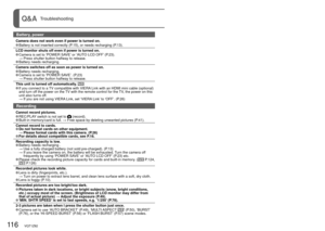 Page 116116   VQT1Z82VQT1Z82   117
Try checking these items (P.116 - 121) first.
(Restoring menu settings to default values may solve certain problems.
 Try using ‘RESET’ in SETUP menu in recording mode (P.24).) 
Q&A  Troubleshooting
Battery, power
Camera does not work even if power is turned on. Battery is not inserted correctly (P.15), or needs recharging (P.13).
LCD monitor shuts off even if power is turned on.
 Camera is set to ‘POWER SAVE’ or ‘AUTO LCD OFF’ (P.23).
  →  Press shutter button halfway to...