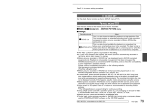 Page 7978   VQT1Z82VQT1Z82   79
See P.18 for menu setting procedure.Using REC/MOTION PICTURE menu
(Continued)
REC/PLAY switch: 
REC MODE is not available in the DMC-ZS1.
 CLOCK SET
Set the clock. Same function as that in SETUP menu (P.17).
 REC MODE 
Sets the data format of the motion picture that is recorded.
 MODE:      → MOTION PICTURE menu
 Settings:
Recording formatEffect
 AVCHD Lite  
This is a data format suitable for playback on high-definition TVs. 
This format enables an extended recording time in...