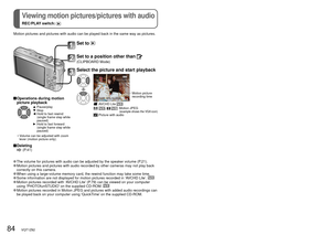 Page 8484   VQT1Z82VQT1Z82   85
Viewing motion pictures/pictures with audio
REC/PLAY switch: 
Different playback methods ‘PLAYBACK MODE’ 
REC/PLAY switch: 
 The volume for pictures with audio can be adjusted by the speaker volume\
 (P.21). Motion pictures and pictures with audio recorded by other cameras may no\
t play back correctly on this camera.
 When using a large-volume memory card, the rewind function may take some\
 time. Some information are not displayed for motion pictures recorded in ‘A\
VCHD Lite’....