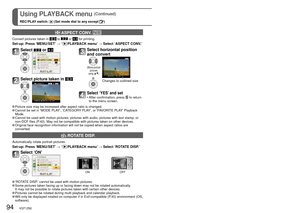 Page 9494   VQT1Z82VQT1Z82   95
For the PLAYBACK menu setting procedure, see P.18.Using PLAYBACK menu (Continued)
REC/PLAY switch:  (Set mode dial to any except )
 Picture size may be increased after aspect ratio is changed. Cannot be set in ‘MODE PLAY’, ‘CATEGORY PLAY’, or ‘FAVORITE PLAY’ Playback Mode.
 Cannot be used with motion pictures, pictures with audio, pictures with \
text stamp, or non-DCF files (P.40). May not be compatible with pictures taken on other devices.
 Original face recognition information...