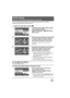 Page 6969VQT0X39
You can write the data of pictures to be printed, number of copies, and other 
information (DPOF data) onto the SD card.
¬Rotate the mode dial to select  .
1Press the menu button, then use the 
cursor button to select 
[ PLAY SETUP]#[ DPOF SET]#
[SET]. (P27)
2Press the cursor button up, down, left 
or right to select a scene to be set, 
then press the button in the center.
The number of prints set to be in DPOF is 
displayed.
3Press the cursor button up or down to 
select the number of prints,...