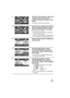 Page 7171VQT0X39
2Press the cursor button up, down, left 
or right to select a scene to be 
printed, then press the button in the 
center.
The number of pictures set is displayed.
3Press the cursor button up or down to 
select the desired number of prints, 
then press the button in the center.
≥You can set up to 9 prints.
≥The function can be canceled by setting the 
number of pictures to [0].
≥Up to 12 scenes displayed on a page can be 
set in succession by repeating steps 2 and 3.
4Press the menu button to...