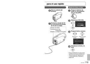 Page 11911 8LSQT142611 9LSQT1426
para el uso rápido
Spanish Quick Use Guide/Guía española 
2Abra la tapa de la tarjeta/
batería.
Abra la tapa deslizando la palanca 
de la tapa de la tarjeta/batería a la 
posición “OPEN”.
3Inserte la batería.
4Cierre la tapa de la 
tarjeta/batería.
Cierre la tapa de la tarjeta/batería y 
deslice la palanca de la misma a la 
posición “LOCK”.
1Ponga el selector de 
modo en [OFF].
5Conecte el adaptador de 
CA (suministrado).
A una toma de CA
Cable de CA
6Abra la cubierta del...