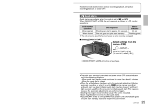 Page 2524LSQT142625LSQT1426
Setup4
Turning power ON/OFF
(Selecting modes)Rotate the mode dial to motion picture recording/playback, still picture\
 
recording/playback or power OFF.
Set to icon of desired mode.
Power OFF
Motion picture recording mode 
(P.32)
Motion picture playback mode 
(P.58)
Still picture recording mode 
(P.34)
Still picture playback mode 
(P.61)
Rotate the mode dial slowly but surely to the desired position.The very first time that power is turned ON, a message appears prompting\
 
you to...