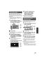 Page 6565VQT2L14
One-scene images will be displayed as 
thumbnails under the set search conditions. 
It is possible to play back the scene from any 
desired point.
≥ Move the zoom lever to   side and 
change over the thumbnail display to Time 
frame index. ( l63)
1Use the joystick to select 
search conditions, then press 
the center of the joystick.
A Set time selection
B Scene selection
≥ Next (previous) scene can be displayed by 
selecting / .
2Choose the desired search 
item in units of [3 SECONDS], 
[6...