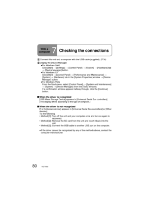 Page 8080VQT1R00
 Connect this unit and a computer with the USB cable (supplied). (P.76)
 Display the Device Manager.
●  For Windows 2000
   Click [Start] → [Settings] → [Control Panel] → [System] → [Hardware] tab 
→ [Device Manager] button. 
●  For Windows XP
   Click [Start] → [Control Panel] → [Performance and Maintenance] → 
[System] → [Hardware] tab in the [System Properties] window → [Device 
Manager] button.
●  For Windows Vista
   From the Start menu, select [Control Panel] → [System and Maintenance] 
→...