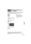 Page 5959VQT1M2159VQT1M21
DPOF is the acronym for Digital Print Order Format and designates which still 
pictures are to be printed and how many copies are to be made on SD cards. 
This information can be used by DPOF printers and stores.
 Set to [].
 To cancel the setting
  →[PICT. SETUP]→
[DPOF SET]→[CANCEL ALL]
When the message appears, 
select [YES].
  Make settings from the menus. 
(P.28)
       
→[PICT. SETUP]→[DPOF 
SET]→[SET]
  Select the still pictures to print.
  Set the number of copies.
Number of...