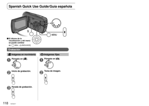 Page 11811 8VQT2A1711 9VQT2A17
Spanish Quick Use Guide/Guía española  para el uso rápido (cont.) 
1Póngalo en [].
2
Inicio de grabación.
3Parada de grabación.
1Póngalo en [].
2
Toma de imagen.
 Imágenes en movimiento Imágenes fijas
1Póngalo en [].
2
Seleccione la escena 
deseada.
Inicio/Pausa de diaporamasVuelve al paso 
2A l a  
escena 
siguiente
A

 la 
escena 
anterior
 Imágenes en movimiento Imágenes fijas
Reproducción
Borrado de imágenes
Grabación
1Póngalo en [].
2
Seleccione la escena 
deseada....