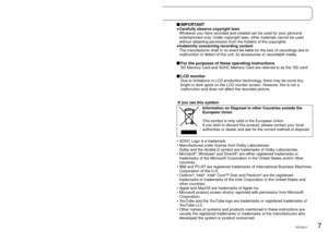 Page 76VQT2A177VQT2A17
-If you see this symbol-
Information on Disposal in other Countries outside the 
European Union
This symbol is only valid in the European Union. 
If you wish to discard this product, please contact your local 
authorities or dealer and ask for the correct method of disposal.
SDHC Logo is a trademark.
Manufactured under license from Dolby Laboratories.
Dolby and the double-D symbol are trademarks of Dolby Laboratories.
Microsoft
®, Windows® and DirectX® are either registered trademarks or...