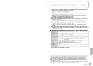 Page 7776VQT2A1777VQT2A17
With a 
computer
3Operating environmentA computer with the specifications below is required to use this software\
.
 Operating environment required for VideoCam SuitePC IBM® PC/AT compatible personal computer with an Intel® Pentium® 1.0 GHz or higher 
CPU (including compatible CPU)
(When using Playback function and the MPEG2 conversion function, Intel® Pentium® 4 
1.8 GHz or higher is recommended.)
OS Preinstalled
Microsoft® Windows Vista® Home Basic or Service Pack 1
Microsoft®...