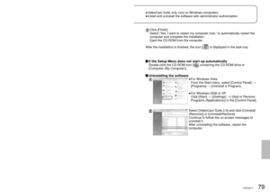 Page 7978VQT2A1779VQT2A17
With a 
computer
4Installing VideoCam SuiteVideoCam Suite only runs on Windows computers.
Install and uninstall the software with administrator authorization.
●
●
Before installing the software, check your operating environment (P.76) and 
close any other software applications which are running.
Do not perform other computer operations while installing the software.
Do not connect this unit to the computer until installation is complete.\
Install VideoCam Suite only from the supplied...