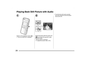 Page 28
28Playing Back Still Picture with Audio1Switch to the playback mode [ ]. The file recorded last is displayed.
2Select the picture with the audio icon 
[ ] and press the jog ball to play 
back the audio.1  this symbol is displayed.
 To adjust the volume, refer to P30.  The still picture with audio recorded 
with other equipment cannot be played 
back by this unit.
SV-AS10_PP.book  28 ページ  ２００３年７月３０日　水曜日　午後９時２４分 