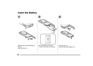 Page 10
10Insert the Battery1Slide the door while releasing the 
lock. 1
Open the door.  2
2Insert the battery all the way. Confirm the direction of the battery.
3Close the door.  1
Lock the door while sliding it.  2
SV-AS10_PP.book  10 ページ  ２００３年７月３０日　水曜日　午後９時２４分 