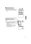 Page 31PN
ªFor Repeat Playback (l52)
Set [Repeat Play] on [Others] to [On].
≥Select [Off] to cancel Repeat Play setting.
≥To cancel Repeat Playback midway, press the [∫] 
Button. However, the Repeat Play setting will not be 
cancelled.
^ÇàìëíáåÖ=íÜÉ=sçäìãÉ
During playback, the zoom control is used to adjust the 
volume.
NPress [r (T)] or [s (W)] of the [VOL] Lever.
≥The [VOLUME] indication 1 appears.
≥Push the [VOL] Lever towards [r (T)] to increase 
the volume.
≥Push the [VOL] Lever towards [s (W)] to...