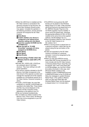 Page 6565
≥When the USB Driver is installed and the 
SD Video Camera is connected to the 
personal computer for the first time, the 
[Found New Hardware Wizard] screen 
may appear. Complete the operation in 
the following procedure, and the personal 
computer will recognize the SD Video 
Camera.
1Click [Next].
2Confirm whether your device is 
configured to the optimal driver 
detection setting and click [Next].
3Insert the supplied CD-ROM into the 
CD-ROM drive.
4Enter the path as “D:\USB 
Driver\files”...