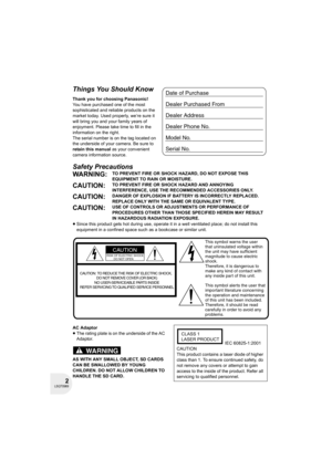 Page 22LSQT0969
Left/Right
Things You Should Know
Thank you for choosing Panasonic! 
You have purchased one of the most 
sophisticated and reliable products on the 
market today. Used properly, we’re sure it 
will bring you and your family years of 
enjoyment. Please take time to fill in the 
information on the right.
The serial number is on the tag located on 
the underside of your camera. Be sure to 
retain this manual as your convenient 
camera information source.
Safety Precautions
≥Since this product gets...