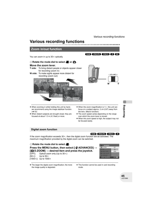 Page 4545LSQT0969
Recording
Various recording functions
Various recording functions
(RAM) (-RW‹VR›) (-RW‹V›) (-R) (SD)
You can zoom in up to 30k optically.
¬Rotate the mode dial to select   or  .
Move the zoom lever.
≥When zooming in while holding this unit by hand, 
we recommend using the image stabilizer function. 
(l53)
≥When distant subjects are brought closer, they are 
focused at about 1.3 m (4.3 feet) or more.≥When the zoom magnification is 1k, this unit can 
focus on a subject approx. 2 cm (0.8z) away...