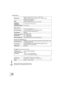 Page 148148LSQT0969
Specifications
Others
Motion pictures
Still pictures (VDR-D200 only)
AC adaptor: Information for your safety
Mass and dimensions are approximate values.
Specifications may change without prior notice.
DimensionsApprox. 53 mm (W)k87 mm (H) k129 mm (D)
[Approx. 2.087 inch (W)k3.425 inch (H) k5.079 inch (D)]
(excluding projecting parts)
MassApprox. 480g (1.058 lbs.)
(without supplied battery, lens cap and a disc) 
Operating 
temperature0°Cto40°C (32°Fto104°F)
Operating humidity10% to 80%...