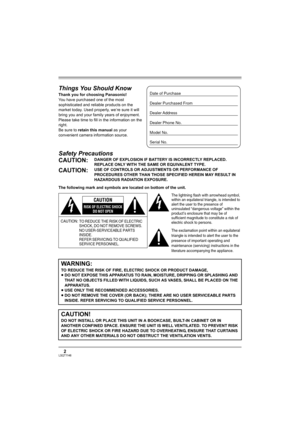 Page 22LSQT1146
Things You Should Know
Thank you for choosing Panasonic! 
You have purchased one of the most 
sophisticated and reliable products on the 
market today. Used properly, we’re sure it will 
bring you and your family years of enjoyment. 
Please take time to fill in the information on the 
right.
Be sure to retain this manual as your 
convenient camera information source.
Safety Precautions
The following mark and symbols are located on bottom of the unit.
CAUTION:DANGER OF EXPLOSION IF BATTERY IS...
