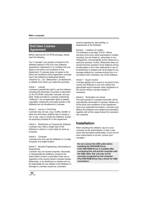 Page 8484LSQT1146
With a computer
Before opening the CD-ROM package, please 
read the following.
You (“Licensee”) are granted a license for the 
Software defined in this End User Software 
Agreement (“Agreement”) on condition that you 
agree to the terms and conditions of this 
Agreement. If Licensee does not agree to the 
terms and conditions of this Agreement, promptly 
return the Software to Matsushita Electric 
Industrial Co., Ltd. (“Matsushita”), its distributors 
or dealers from which you made the...