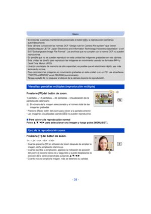 Page 38- 38 -
Básico
•Si enciende la cámara manteniendo presionado el botón [(], la reproducción comienza 
automáticamente.
•Esta cámara cumple con la s normas DCF “Design rule for  Camera File system” que fueron 
establecidas por JEITA “Japan Electronics and Info rmation Technology Industries Association” y con 
Exif “Exchangeable Image File Format”. Los archivos que no cumplen con la norma DCF no pueden 
reproducirse.
•Es posible que no se puedan reproducir en esta unidad las imágenes grabadas con otra...