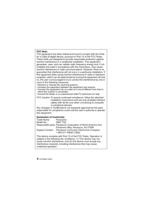Page 4VQT2M30 (ENG)4
FCC Note:
This equipment has been tested and found to comply with the limits 
for a Class B digital device, pursuant to Part 15 of the FCC Rules. 
These limits are designed to provide reasonable protection against 
harmful interference in a residential installation. This equipment 
generates, uses, and can radiate radio frequency energy and, if not 
installed and used in accordance with the instructions, may cause 
harmful interference to radio communications. However, there is no...