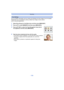 Page 106- 106 -
Recording
You can register information such as names and birthdays for face images of up to 6 people.
Registration can be facilitated by taking multiple face images of each person. 
(up to 3 pictures/registration)
1Select [Face Recog.] on the [Rec] menu and then press [MENU/SET].
2Press  3/4 to select [MEMORY] and then press [MENU/SET].
3Press  3/4 /2/ 1 to select the Face Recognition frame that is 
not registered, and then press [MENU/SET].
4Take the picture adjusting the face with the guide....