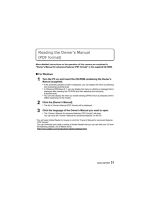 Page 3131(ENG) SQT0837
Reading the Owner’s Manual 
(PDF format)
More detailed instructions on the operation of this camera are contained in 
“Owner’s Manual for advanced features (PDF format)” in the supplied CD-ROM.
 
∫ For Windows
Turn the PC on and insert the CD-ROM containing the Owner’s 
Manual (supplied).
•
If the automatic playback screen is displayed, you can display the menu by selecting 
and executing [Launcher.exe].
•In Windows 8/Windows 8.1, you can display the menu by clicking a message that is...
