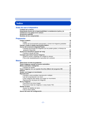 Page 2- 2 -
Índice
Antes de usar el dispositivo
Cuidado de la cámara ................................................................................................. 7
(Importante) Acerca de la impermeabilidad, la resistencia al polvo y la 
resistencia a los golpes de la cámara ..................................................................... 10
Accesorios estándar ................................................................................................. 15
Nombres de los componentes...