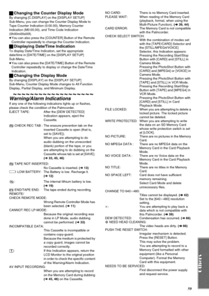 Page 5959
ªChanging the Counter Display Mode
By changing [C.DISPLAY] on the [DISPLAY SETUP] 
Sub-Menu, you can change the Counter Display Mode to 
Tape Counter Indication (0:00.00), Memory Counter 
Indication (M0:00.00), and Time Code Indication 
(0h00m00s00f).
≥You can also press the [COUNTER] Button of the Remote 
Controller repeatedly to change the Counter Indication.
ªDisplaying Date/Time Indication
To display Date/Time Indication, set the appropriate 
date/time in [DATE/TIME] on the [DISPLAY SETUP]...