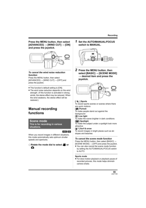 Page 5555LSQT1190
Recording
Press the MENU button, then select 
[ADVANCED] # [WIND CUT] # [ON] 
and press the joystick.
To cancel the wind noise reduction 
function
Press the MENU button, then select 
[ADVANCED] # [WIND CUT] # [OFF] and 
press the joystick.
≥This function’s default setting is [ON].
≥The wind noise reduction depends on the wind 
strength. (If this function is activated in strong 
winds, the stereo effect may be reduced. When 
the wind weakens, the stereo effect will be 
restored.)
Manual...