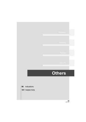 Page 9595LSQT1337
Preparation
Recording
Playback
With a PC
Others
96Indications
101Helpful hints
SDR-H60&41&40P&PC&PL-LSQT1337_mst.book  95 ページ  ２００７年１１月１２日　月曜日　午後１時４６分 