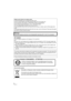 Page 66LSQT1337
-If you see this symbol-Battery pack (Lithium ion battery pack)
≥Use the specified unit to recharge the battery pack.
≥Do not use the battery pack with equipment other than the specified unit.
≥Do not get dirt, sand, liquids, or other foreign matter on the terminals.
≥Do not touch the plug terminals (i and j) with metal objects.
≥Do not disassemble, remodel, heat or throw into fire.
If any electrolyte should come into contact with your hands or clothes, wash it off thoroughly with 
water.
If...