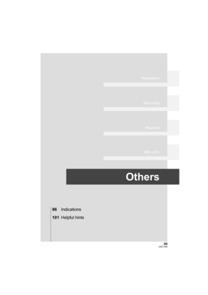 Page 9595LSQT1394
Preparation
Recording
Playback
With a PC
Others
96Indications
101Helpful hints
SDR-H60P&PC-LSQT1394_mst.book  95 ページ  ２００８年３月４日　火曜日　午後２時３５分 