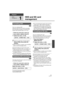 Page 7171LSQT1561
Playback
Media 
management
1
HDD and SD card 
management
[HDD]
This is for initializing HDD.
Please be aware that if the HDD is formatted, 
then all the data recorded on the HDD will be 
erased. Store important data on a PC, etc.
¬ Rotate the mode dial to select  .
¬ Select [HDD] in [MEDIA SELECT].
1Select the menu. ( l26)
2When the confirmation message appears
Select [YES], then press the 
joystick.
≥When formatting is complete, press the MENU 
button to exit the message screen.
≥During...