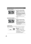 Page 5858VQT0T50
Slow-motion playback
The motion pictures will be played back at a speed approx. 1/5 the normal speed.
1) Press the cursor button up during 
motion picture playback to pause the 
playback.
2) Keep pressing the cursor button right. 
(Slow-motion pictures will be played 
back in reverse when you keep pressing 
the cursor button left.)
≥Normal playback is restored when the cursor 
button up is pressed.
≥The sound is muted during 
slow-motion 
playback.
Frame-by-frame playback
The motion picture is...