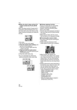Page 26Basic
26VQT1C39
∫When you want to take a picture of a 
subject outside the AF area (AF/AE 
Lock)
When recording a picture of people with a 
composition like the following picture, you 
will not be able to focus the camera on the 
subject because the people are outside the 
AF area.
In this case,
1Aim the AF area at the subject.
2 Press the shutter button halfway to fix 
the focus and the exposure.
 The focus indication lights when the 
subject is focused.
3 Press and hold the shutter button 
halfway...