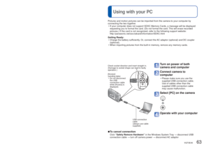 Page 6362   VQT3E45VQT3E45   63
Using the [Playback] menu
 (Continued)
Playback Mode:  
Using with your PC
 [Copy]
You can copy pictures between built-in memory and memory card.
Set-up:  Press [MENU/SET] → [Playback] menu → Select [Copy]
Select the copy method (direction)
 :  Copy all pictures from built-in memory to card (go to step ). :  Copy 1 picture at a time from card to built-in memory.
When selecting , press ◄►
 to select a picture, and then 
press [MENU/SET] 
Select [Yes]
 • To cancel → Press...