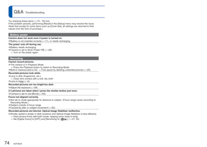 Page 7474   VQT3E45VQT3E45   75
 
Q&A 
 Troubleshooting
Try checking these items (→74 - 79) first.
If the problem persists, performing [Reset] in the [Setup] menu may reso\
lve the issue.
(Note that except for some items such as [Clock Set], all settings are \
returned to their 
values from the time of purchase.)
Battery, power
Camera does not work even if power is turned on.
 
●Battery is not inserted correctly (→11), or needs recharging.
The power cuts off during use.
 
●Battery needs recharging. 
●Camera is...