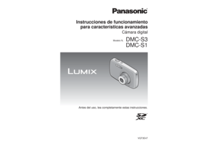 Page 1Instrucciones de funcionamiento  para características avanzadas
Cámara digital
Modelo N.DMC-S3
DMC-S1
Antes del uso, lea completamente estas instrucciones.
VQT3E47 