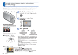 Page 1818   VQT3E47VQT3E47   19
 
Toma de fotografías con ajustes automáticos
Modo [Auto inteligente]
Modo de grabación: 
Visualice la pantalla para la 
selección del modo de grabación
Seleccione el modo [Auto 
inteligente]
Tome fotografías
Pulse hasta la mitad 
(pulse ligeramente y enfoque) Pulse a fondo (pulse el botón 
firmemente para grabar)
Los ajustes óptimos se hacen automáticamente con información ta\
l como “cara”, “movimiento”, 
“brillo” y “distancia”, apuntando simplemente la cámara a\
l motivo, lo...