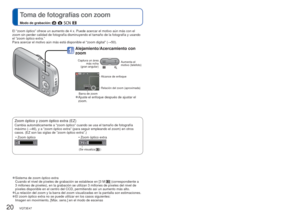 Page 2020   VQT3E47VQT3E47   21
 
Toma de fotografías con zoom
Modo de grabación:       
 
Toma de imágenes en movimiento
Modo [Im. movimiento]
Modo de grabación: 
Zoom óptico y zoom óptico extra (EZ)
Cambia automáticamente a “zoom óptico” cuando se usa el tama\
ño de fotografía 
máximo (→46), y a “zoom óptico extra” (para seguir empleando el zoom)\
 en otros 
casos. (EZ son las siglas de “zoom óptico extra”.)
 • Zoom óptico  • Zoom óptico extra
(Se visualiza  )
El “zoom óptico” ofrece un aumento de 4 x. Puede...