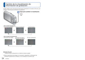 Page 3434   VQT3E47VQT3E47   35
 
Cambio de la visualización de 
información de grabación
  T
oma de fotografías con autodisparador
Modo de grabación:      
Puede cambiar entre varios tipos de información mostrados en el monit\
or LCD como, por 
ejemplo, líneas de guía e información de grabación.
 
■Líneas de guía
 • Referencia para composición (ej., balance) cuando se graba.
 
●Para la reproducción de imagen en movimiento o diapositiva, la inform\
ación de 
orientación operacional se visualiza o no se...