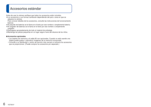 Page 66   VQT3E47VQT3E47   7
 
Nombres de las partes
Accesorios estándar
 Botón del cursor
Antes de usar la cámara verifique que todos los accesorios están i\
ncluidos. 
●Los accesorios y sus formas cambiarán dependiendo del país o ár\
ea en que se 
adquiera la cámara. 
Para conocer detalles de los accesorios, consulte las instrucciones de f\
uncionamiento 
básicas.
 
●Al paquete de baterías se le llama en el texto por ese nombre o simpl\
emente batería. 
●Al cargador de baterías se le llama en el texto por...