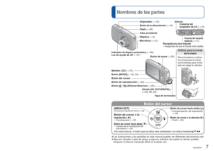 Page 76   VQT3E47VQT3E47   7
 
Nombres de las partes
Accesorios estándar
 Botón del cursor
Antes de usar la cámara verifique que todos los accesorios están i\
ncluidos. 
●Los accesorios y sus formas cambiarán dependiendo del país o ár\
ea en que se 
adquiera la cámara. 
Para conocer detalles de los accesorios, consulte las instrucciones de f\
uncionamiento 
básicas.
 
●Al paquete de baterías se le llama en el texto por ese nombre o simpl\
emente batería. 
●Al cargador de baterías se le llama en el texto por...